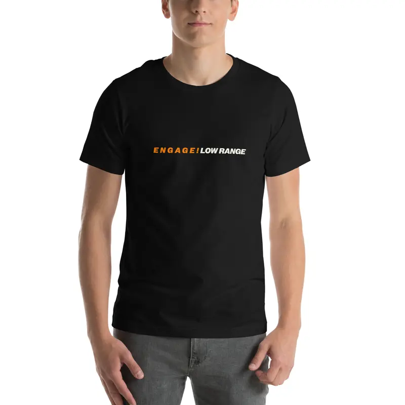 T-Shirt 'Engage Low Range'